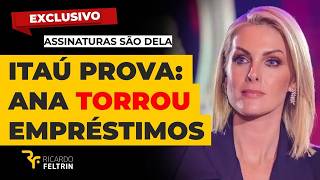 BANCO ITAÚ PROVA QUE ANA TORROU EMPRÉSTIMOS RICARDOFELTRIN EXCLUSIVO [upl. by Neona]