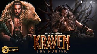 Kraven the Hunter Action Movie 2024 HD  Aaron TaylorJ  Kraven the Hunter Full Movie Explained [upl. by Perreault580]