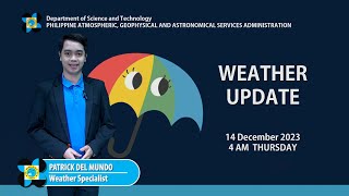 Public Weather Forecast issued at 4AM  December 14 2023 [upl. by Molly]