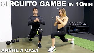 CIRCUITO GAMBE IN 10 MINUTI ALLENAMENTO GAMBE IN CASA SENZA ATTREZZI ALLENARE GAMBE A CORPO LIBERO [upl. by Eibo]