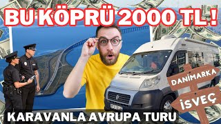 BU KÖPRÜ 2000 TL   ÖRESUND KÖPRÜSÜ  İŞVEÇ  DANİMARKA  KARAVANLA AVRUPA TURU  30 [upl. by Leonidas]