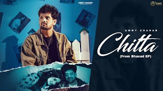 Ammy Chahar  CHITTA OFFICIAL MUSIC VIDEO Shine [upl. by Htiaf]