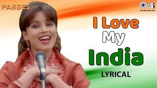 I Love My India Lyrical  Pardes  Shahrukh Khan Mahima Chaudhry  Kavita Krishnamurthy [upl. by Ruhl]