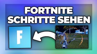 Fortnite Schritte amp Schüsse anzeigen lassen  sehen PC PS4 PS5 xBox Switch [upl. by Janis]