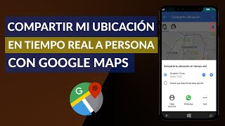 Cómo Compartir mi Ubicación en Tiempo Real con Otras Personas con Google Maps [upl. by Iey]