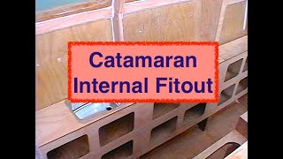 DIY Catamaran Building Internal Fitout 2 [upl. by Caleb]