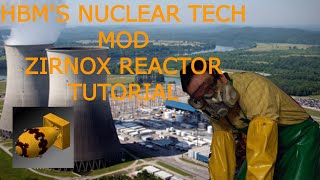 How to setup the ZIRNOX Nuclear Reactor  HBMS Nuclear Tech Mod [upl. by Nylirek]