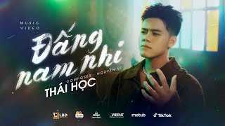 ĐẤNG NAM NHI  THÁI HỌC x NGUYỄN VĨ  MV  Đường là một đấng nam nhi chân bước đi giữa đời ngang dọc [upl. by Annij]