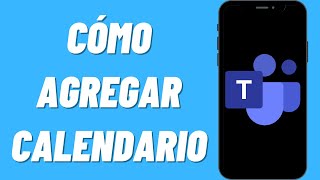 Cómo agregar calendario en Microsoft Teams [upl. by Marcell]