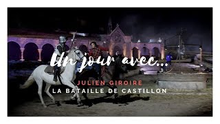 UN JOUR AVEC Julien Giroire comédien et cavalier de La Bataille de Castillon [upl. by Gupta743]