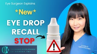 WARNING Stop These 38 Dangerous Eye Drops  FULL FDA Warning and Recall list  Eye Surgeon Explains [upl. by Shawna193]