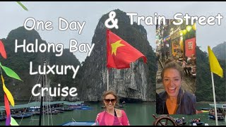 One Day Halong Bay Luxury Cruise  Train Street Hanoi  Solo in Hanoi Vietnam [upl. by Alioz]