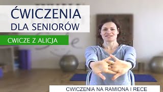 Aktywny Senior  Ćwiczenia dla Seniorów  Ramiona i Ręce  Cwicze z Alicją [upl. by Hole]