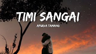 Apurva Tamang  Timi Sangai LV [upl. by Gilba]