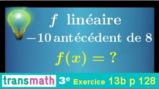 Déterminer lexpression dune fonction linéaire sachant que lantécédent de 8 est 10 • Troisième [upl. by Anitnoc]