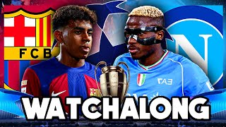 FC Barcelona 11 Napoli SSC • UEFA Champions League LIVE WATCH ALONG [upl. by Allis]