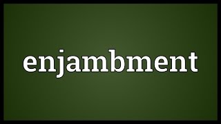 Enjambment Meaning [upl. by Emie]