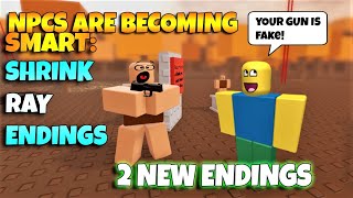 ROBLOX NPCs are becoming smart SHRINK RAY ENDINGS  You Used The Rage Spray Ending  Badge [upl. by Ris959]