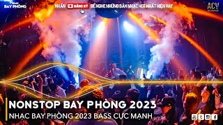 NONSTOP 2024 BAY PHÒNG BASS CỰC MẠNH Nhạc Trend TikTok Remix 2024 NONSTOP VINAHOUSE 2024 MIXTAPE [upl. by Acinorahs780]