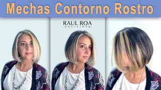 Mechas Contorno Rostro RAUL ROA ESTILISTA [upl. by Josi]