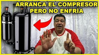 6 FALLAS EN LAS QUE ARRANCA EL COMPRESOR del aire acondicionado pero NO ENFRIA y que hacer [upl. by Aracat]