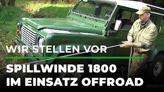 Wir stellen vor Spillwinde 1800 im Einsatz Offroad  GRUBEDE [upl. by Castro]