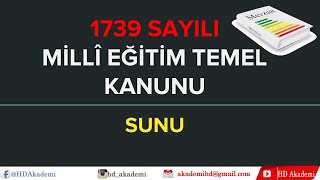 1739 Sayılı Milli Eğitim Temel Kanunu  Mevzuat SUNU [upl. by Attelrac]