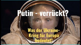 Ist Putin wahnsinnig Was der UkraineKrieg für Europa bedeutet Marktgeflüster [upl. by Gianna]