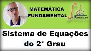 GRINGS  Sistema de Equações do 2° Grau e Problemas do 2° Grau [upl. by Lederer963]