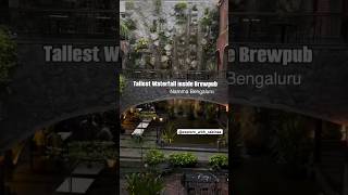 This Brewpub has India’s Largest Waterfall inside📍BLR Brew Whitefield Bengaluru [upl. by Amando]