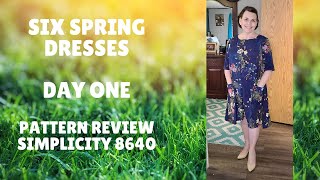 SIX SPRING DRESSES  Day One Pattern Review Simplicity 8640 Day 182 of 365 Sewing Makes Challenge [upl. by Feucht867]