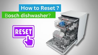 How to Reset a Bosch Dishwasher  Easy Steps to Reset Your Bosch Dishwasher [upl. by Amble]