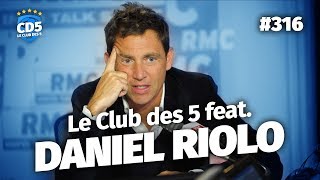 Replay 316  Le Club des 5 Feat Daniel Riolo  CD5 [upl. by Ijar]