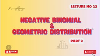 Negative binomial amp geometric distribution  part 2  lecture 22  Walpole and Mayer t9h Edition [upl. by Arvid]