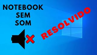 Notebook SEM SOM  Como resolver no WINDOWS 10 [upl. by Sirref]