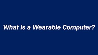 What is a Wearable Computer [upl. by Alano]