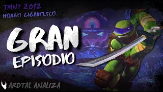 Hongo gigantesco el pináculo de las historias episódicas Las tortugas ninja [upl. by Enneira421]