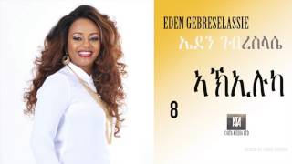 Ethiopia Eden Gebreselassie  Akieluka  New Tigirigna Music 2017 [upl. by Neirda]