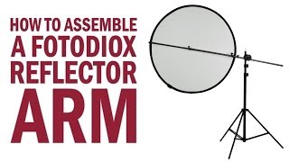 How to Assemble a Fotodiox Reflector Arm [upl. by Marvel]