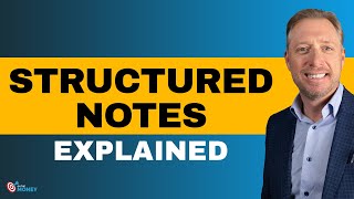 What are Structured Notes and How do they Work   On The Money [upl. by Ayotac]