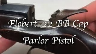 Louis Nicholas Auguste Flobert Parlor Pistol 22BB Cap Gallery Gun Single Shot Saloon Target Firearm [upl. by Ailis661]