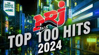 Top Music NRJ Hits 2024  NRJ Top 100 Hits 2024  Hit 2024 Nouveauté  Meilleur Musique 2024 [upl. by Horner239]