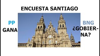 Encuesta Santiago de Compostela PP gana BNG ¿gobierna [upl. by Ardnassela]