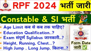 RPF Vacancy 2024  RPF Constable Bharti 2024  RPF Age Limit Exam Syllabus Height Form Date [upl. by Kosey]