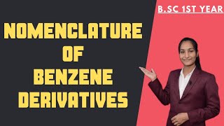 Nomenclature of Benzene derivatives  Arenes and Aromaticity  Part 1  BSc 1st Year  By Priti Mam [upl. by Nylaehs]