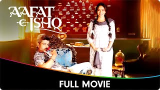 AafatEIshq  Hindi Full Movie  Neha Sharma Deepak Dobriyal Namit Das [upl. by Aidualc]