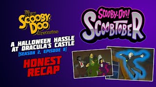 quotA Halloween Hassle at Draculas Castlequot The New ScoobyDoo Mysteries  ScoobTober Honest Recap [upl. by Flagler]