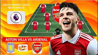 ARSENAL UNSTOPPABLE MACHINE  Best Predicted Lineup Premier League WEEK 16  ASTON VILLA VS ARSENAL [upl. by Frieder252]