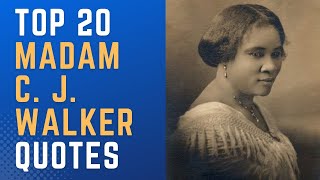 Top 20 Madam C J Walker Quotes  Inspirational DailyQuotes [upl. by Acinorev]