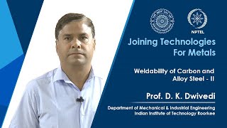 Lecture 48  Weldability of Carbon and Alloy Steel  II [upl. by Aikenahs]